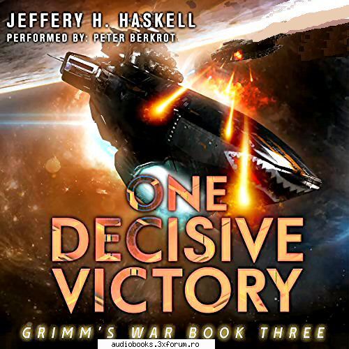 jeffery haskell one decisive victoryby: jeffery by: peter grimm's war, book 3length: hrs and mins